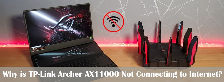 TP-Link Archer AX11000 Not Connecting to Internet
