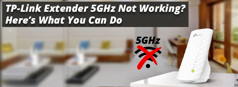 TP-Link Extender 5GHz Not Working